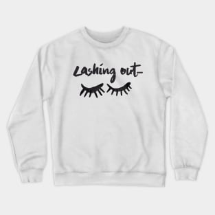 Lashing out... Crewneck Sweatshirt